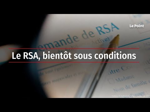 Le RSA, bientôt sous conditions