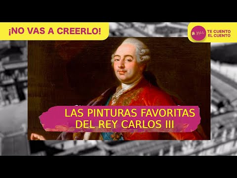 LAS PINTURAS FAVORITAS DEL REY CARLOS III ARTE Y CULTURA