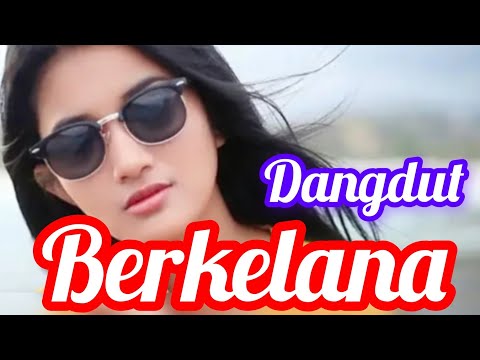 BERKELANA _ALBUM DANGDUT LAWAS TERBAIK (remix)