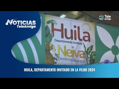 Huila, departamento invitado en la Filbo 2024 - Noticias Teleamiga