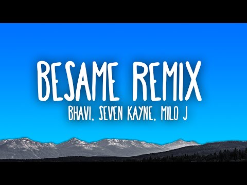 Besame Remix - Bhavi, Seven Kayne, Milo J, Tiago PZK, KHEA, Neo Pistea