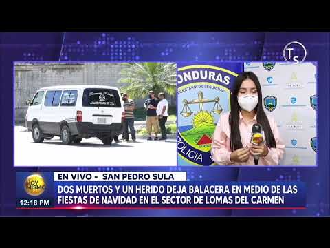 Dos muertos y un muerto en balacera en Lomas del Carmen, San Pedro Sula