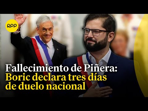 Gabriel Boric decreta tres días de duelo nacional en Chile por la muerte de Sebastián Piñera