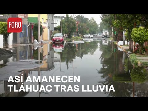 Calles de Tláhuac amanecen inundadas por lluvia, CDMX - Las Noticias