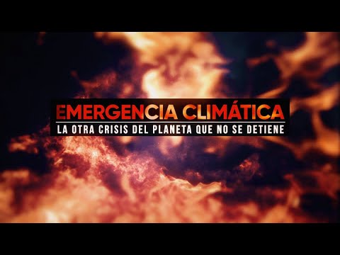 Emergencia climática: La otra crisis del planeta que no se detiene - #ReportajesT13