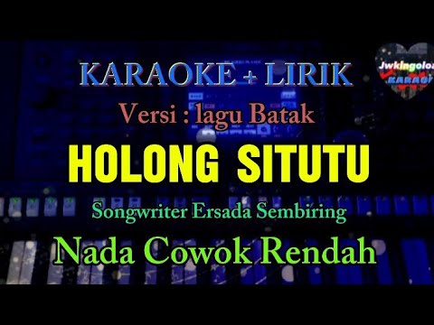 HOLONG SITUTU ( SAYANG KEL AKU ) KARAOKE _ NADA RENDAH COWOK