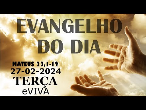 EVANGELHO DO DIA 27/02/2024 NARRADO E COMENTADO- LITURGIA DIÁRIA - HOMILIA DE HOJE eVIVA