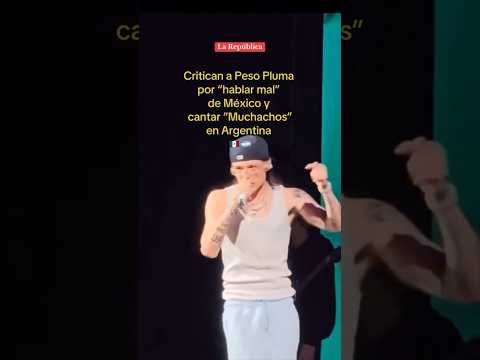 CRITICAN a PESO PLUMA porHABLAR MAL de MÉXICO en Argentina #shorts #pesopluma #music