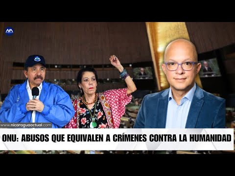ONU: demandan juicio contra Daniel Ortega y Rosario Murillo por violaciones a los DD.HH