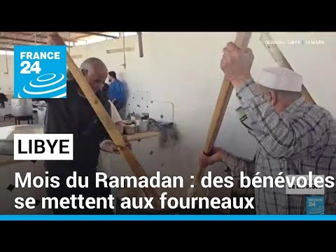 Mois du Ramadan en Libye : des bénévoles se mettent aux fourneaux • FRANCE 24