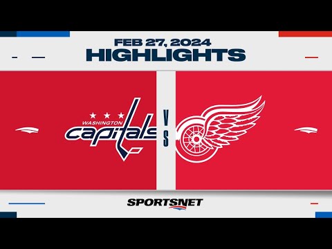 NHL Highlights | Capitals vs. Red Wings - February 27, 2024