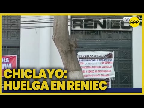 Elecciones 2022 Perú: huelga de trabajadores de Reniec impide entrega de DNI en Chiclayo