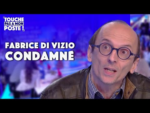 Fabrice Di Vizio condamné : il s'exprime dans TPMP !