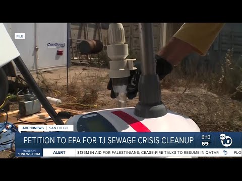 South Bay leaders petition EPA for Superfund to clean up Tijuana Sewage Crisis