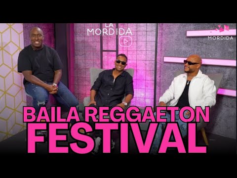 ¡SE VIENE EL BAILA REGGAETON FESTIVAL BY BAILA REGGAETON! | LA MORDIDA