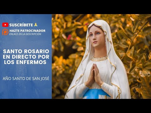 Santo Rosario en directo a la Virgen de Lourdes por los Enfermos. 4 de marzo 2021