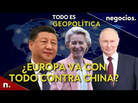 Todo es geopolítica: Guerra comercial China-Europa, y el petróleo ruso ¿funcionan las sanciones?