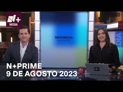 En Vivo: N+Prime - 9 de agosto 2023