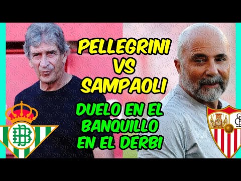 PELLEGRINI vs SAMPAOLI! Duelo de LEYENDAS en el BETIS - SEVILLA!