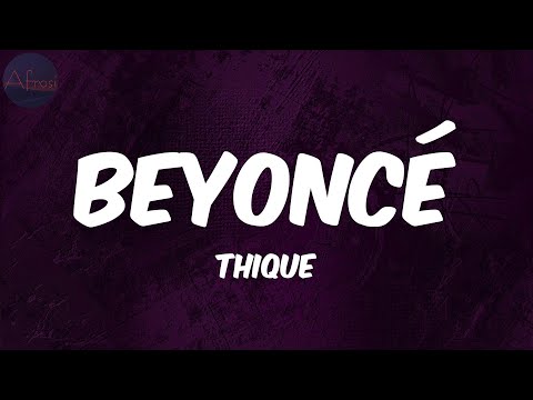 Beyoncé - THIQUE