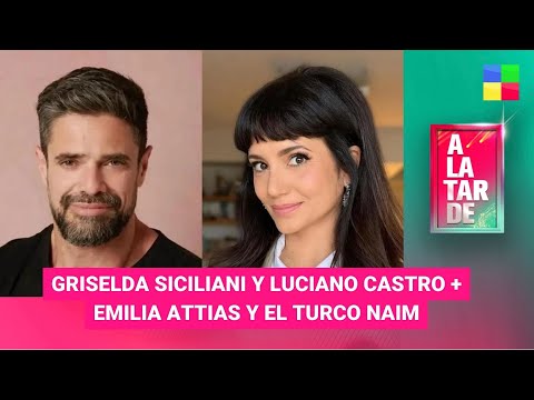 Griselda Siciliani y Luciano Castro + Emilia Attias #ALaTarde | Programa completo (20/05/2024)