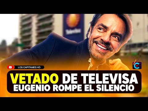 Eugenio Derbez da a conocer que está VETADO de Televisa