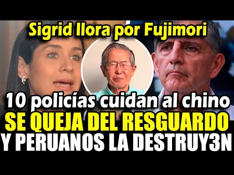 Sigrid Bazán llora x resguardo policial a Fujimori y peruanos la destruy3n x pedir ayuda al ministro