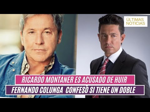 RICARDO MONTANER es acusado de huir/  FERNANDO COLUNGA confesó si tiene un doble