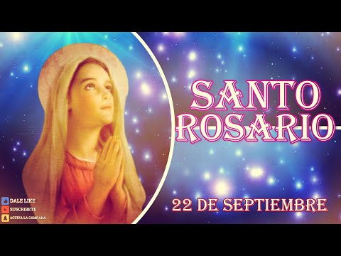 SANTO ROSARIO A LA VIRGEN MARÍA, 22 de septiembre