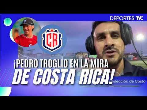 Josué Quesada, periodista deportivo revela el plan de Costa Rica para convencer a Pedro Troglio