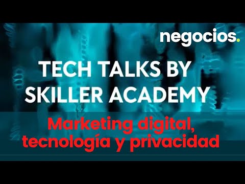Tech Talks | Marketing digital, tecnología y privacidad