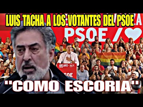 LUIS DEL PINO ESTALLA CONTRA LOS VOTANTES DEL PSOE SOIS ESCORIAS