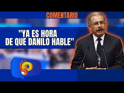 Danilo, usted TIENE que hablar Comentario de María Vásquez sobre la Operación Calamar