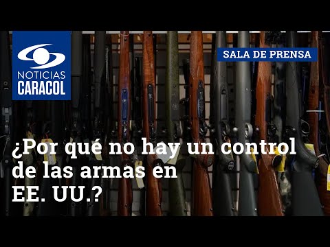 ¿Por qué no hay un control de las armas en EE. UU. tras la gran cantidad de tiroteos?