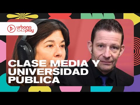 La defensa a la universidad pública por parte de la CLASE MEDIA: Diego Giacomini #DeAcáEnMás