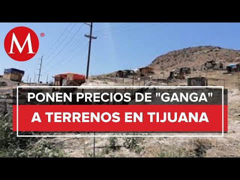 ¡Anótalo! Venderán terrenos a 100 pesos en Tijuana