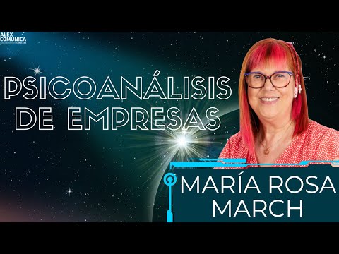 ? PSICOANÁLISIS DE EMPRESAS, con Maria Rosa March ? AlexComunicaTV