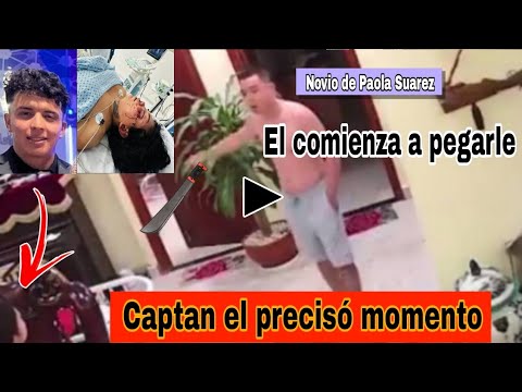 Captan el momento donde novio de Paolita Suárez la golpea, video del momento, golpean a Paola Suárez