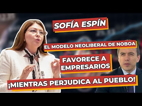 Sofía Espín: El modelo neoliberal de Noboa favorece a empresarios mientras perjudica al pueblo