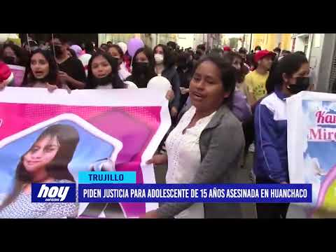 Piden justicia para adolescente de 15 años asesinada en Huanchaco