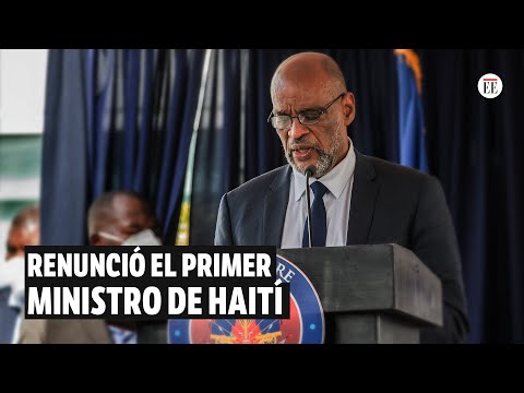 El primer ministro de Haití renuncia tras presiones y violencia | El Espectador