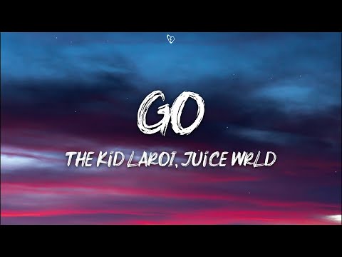 The Kid LAROI, Juice WRLD - GO (Lyrics)