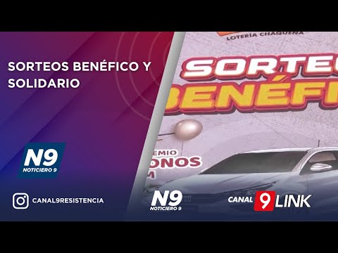 SORTEOS BENÉFICO Y SOLIDARIO - NOTICIERO 9