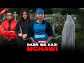 DADA WA KAZI  MCHAWI EP 05 #love