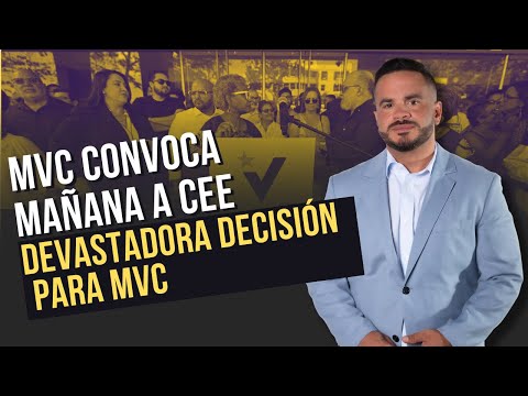 MVC convoca mañana a CEE - DEVASTADORA DECISIÓN PARA MVC