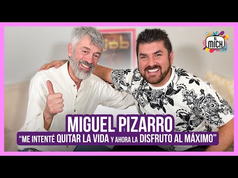 Miguel Pizarro me intente quitar la vida y ahora la disfruto al máximo | El Mich Tv