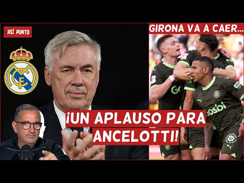 ANCELOTTI ha potenciado al Real Madrid, Girona no durará en la cima de La Liga | Es Así y Punto