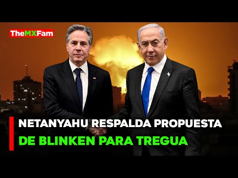 NOTICIAS | NETANYAHU Y BLINKEN ACUERDAN PASOS HACIA LA PAZ EN GAZA | TheMXFam