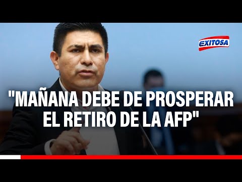 Alex Flores: Mañana debe de prosperar el retiro de las 4 UIT de la AFP