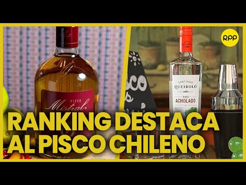 Ranking destaca al Pisco chileno por encima del peruano